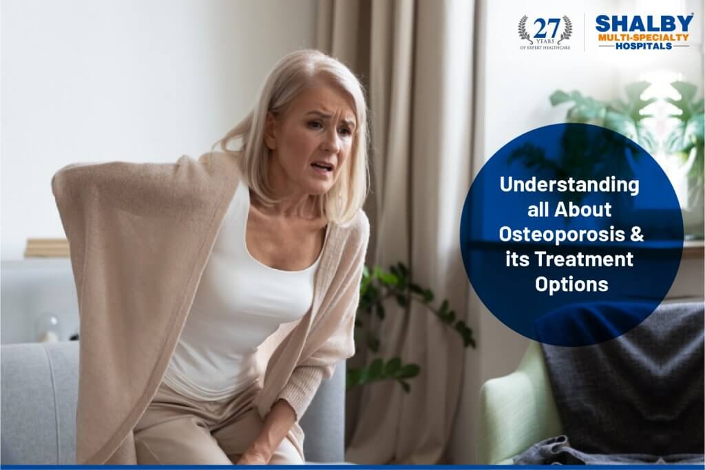 Understanding all about osteoporosis & treatment