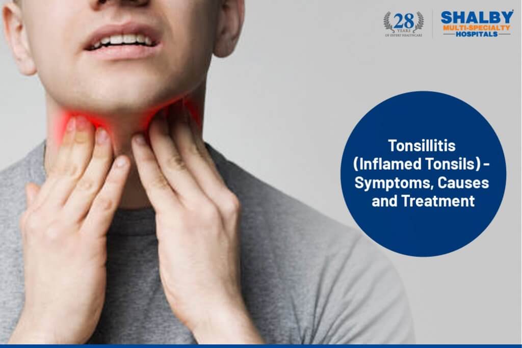 Tonsillitis symptoms, causes and treatment