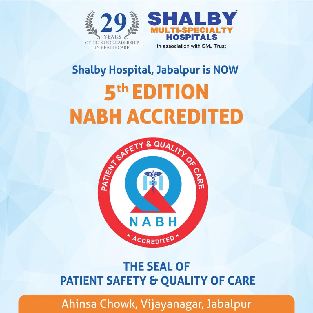 Shalby Hospital, Jabalpur is now NABH accredited with the latest 5th edition