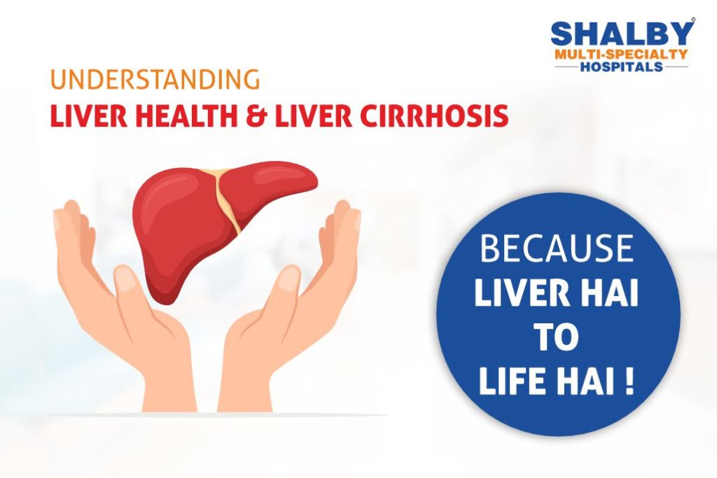 Understanding Liver Health and Liver Cirrhosis: Because Liver Hai to Life Hai!
