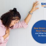 How Stress Affects Heart Health – and What You Can Do About It