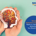 World Alzheimer’s Day 2025: Myths vs. Facts About Alzheimer’s You Should Know