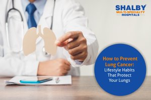 How to Prevent Lung Cancer: Lifestyle Habits That Protect Your Lungs