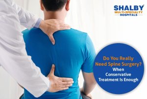 Do You Really Need Spine Surgery? When Conservative Treatment Is Enough