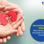 World Kidney Day 2026: Why Kidney Health Should Be Everyone’s Priority
