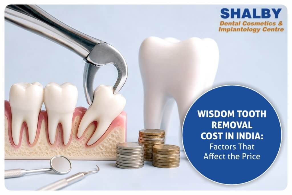 Wisdom Tooth Removal Cost in India Factors That Affect the Price