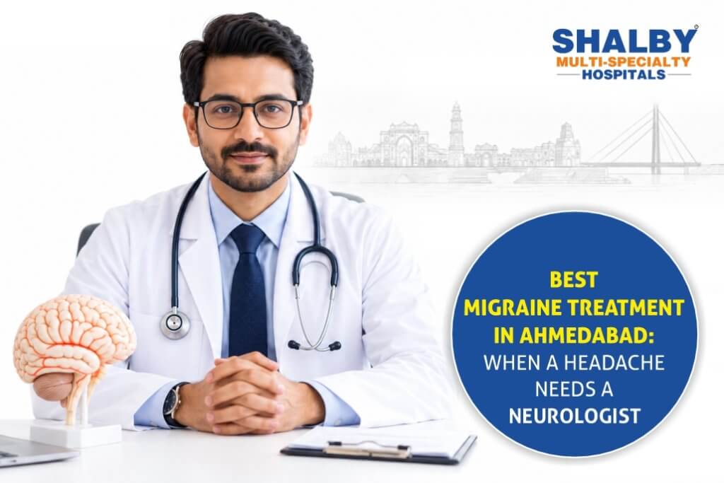 Migraine Treatment - best Neurologist in Ahmedabad