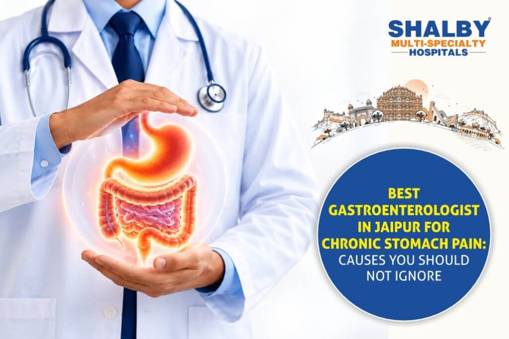 Best Gastroenterologist in Jaipur for Chronic Stomach Pain